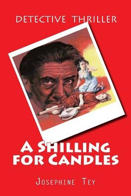 A Shilling for Candles by Tey, Josephine