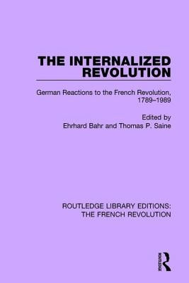 The Internalized Revolution by Bahr, Ehrhard