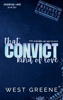 That Convict Kind of Love by Greene, West