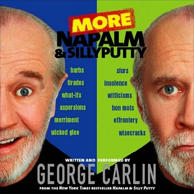 More Napalm and Silly Putty by Carlin, George