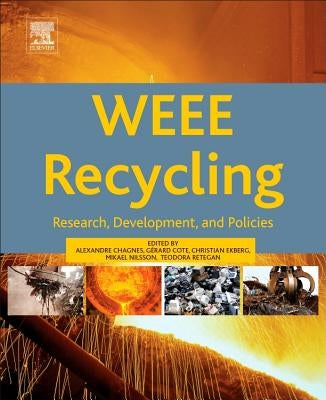 Weee Recycling: Research, Development, and Policies by Chagnes, Alexandre