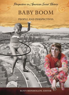 Baby Boom: People and Perspectives by Monhollon, Rusty