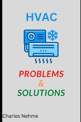 HVAC Problems & Solutions by Nehme, Charles