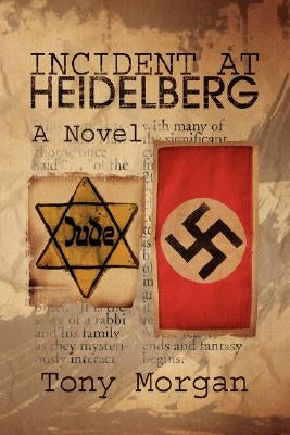 Incident at Heidelberg by Morgan, Tony