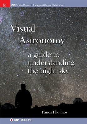 Visual Astronomy by Photinos, Panos