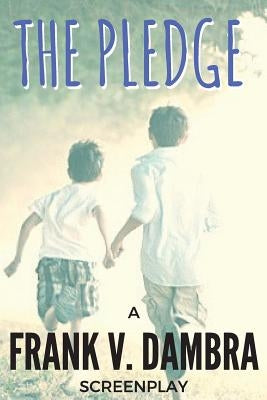The Pledge by Dambra, Frank V.