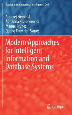 Modern Approaches for Intelligent Information and Database Systems by Sieminski, Andrzej