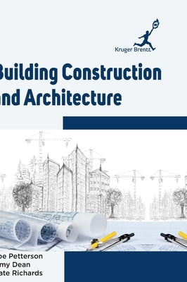 Building Construction and Architecture by Petterson, Joe