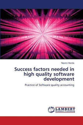 Success factors needed in high quality software development by Honda, Naomi