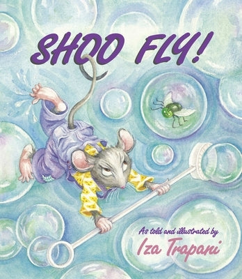 Shoo Fly! by Trapani, Iza