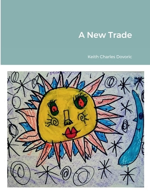 A New Trade by Dovoric, Keith