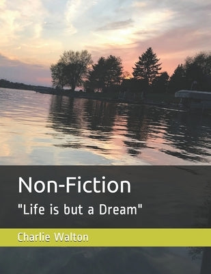 Non-Fiction: "Life is but a Dream" by Walton, Charlie