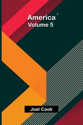 America, Volume 5 by Cook, Joel