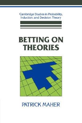 Betting on Theories by Maher, Patrick