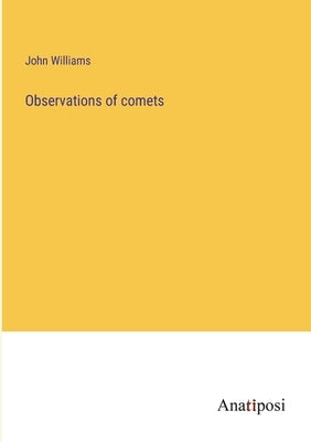 Observations of comets by Williams, John