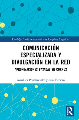 Comunicación especializada y divulgación en la red: aproximaciones basadas en corpus by Pontrandolfo, Gianluca