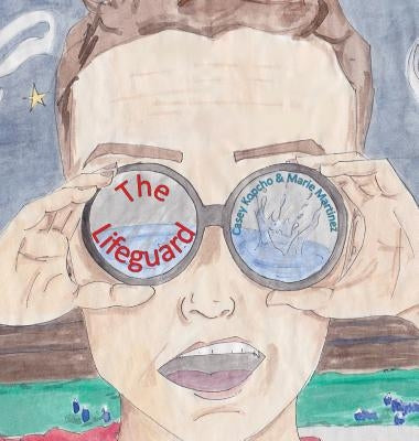 The Lifeguard by Kopcho, Casey