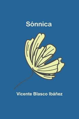 S?nnica by Blasco Ib??ez, Vicente