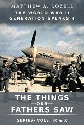 World War II Generation Speaks IV by Rozell, Matthew a.