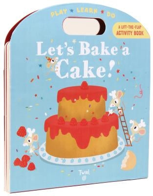 Let's Bake a Cake! by Baumann, Anne-Sophie