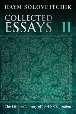 Collected Essays: Volume II by Soloveitchik, Haym
