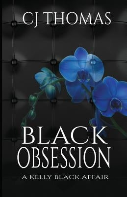 Black Obsession by Thomas, C. J.
