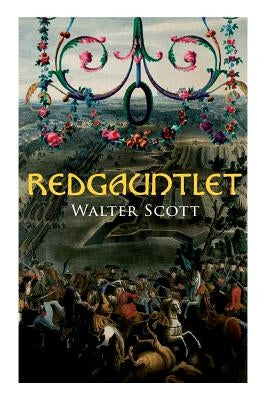 Redgauntlet: Historical Novel by Scott, Walter