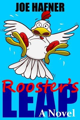 Rooster's Leap by Hafner, Joe