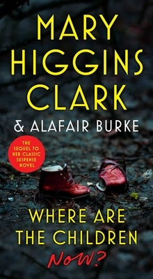 Where Are the Children Now? by Clark, Mary Higgins