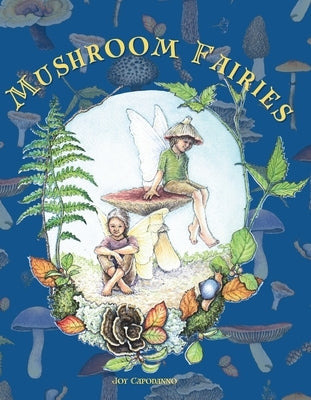 Mushroom Fairies by Capodanno, Joy