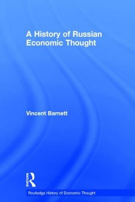 A History of Russian Economic Thought by Barnett, Vincent