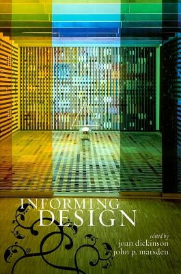 Informing Design by Dickinson, Joan I.