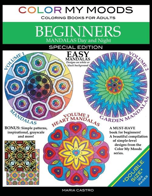 Color My Moods Coloring Books for Adults, Mandalas Day and Night for BEGINNERS / Double Size: *124 Coloring Pages* SPECIAL EDITION / Easy Mandalas on by Castro, Maria
