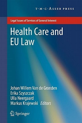Health Care and EU Law by van de Gronden, Johan Willem