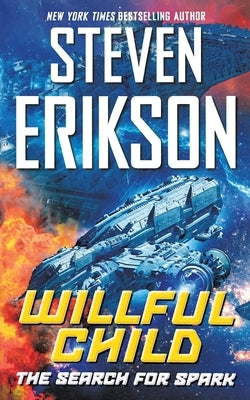 Willful Child: The Search for Spark by Erikson, Steven