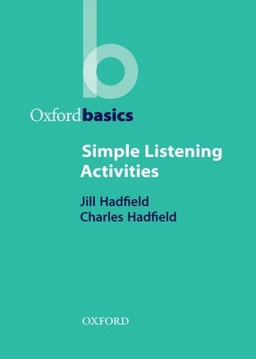 Simple Listening Activities by Hadfield, Jill And Charles
