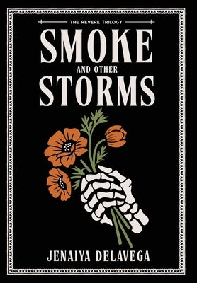 Smoke and Other Storms by Delavega, Jenaiya