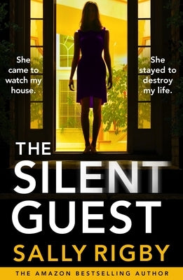 The Silent Guest: The Brand New Totally Unputdownable Psychological Thriller by Rigby, Sally