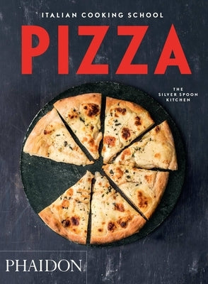 Italian Cooking School, Pizza by The Silver Spoon Kitchen