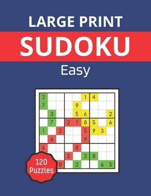 Large Print sudoku - Easy: Sudoku Book with 120 sudoku puzzles for adults and seniors by Bravo, Lucas
