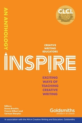Inspire: Exciting Ways of Teaching Creative Writing by Brankin, Emma