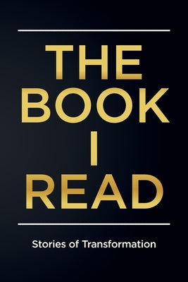 The Book I Read: Stories of Transformation by West, Lynda Sunshine