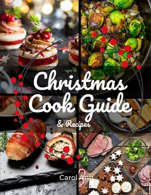 Christmas Cook Guide & Recipes by Ann, Carole