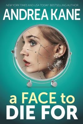 A Face to Die for by Kane, Andrea