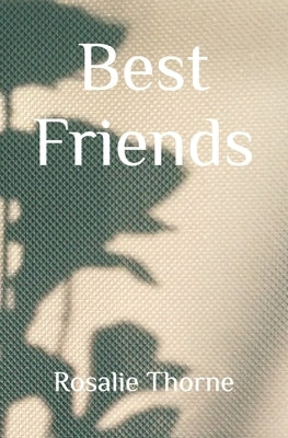 "Best Friends" by Thorne, Rosalie