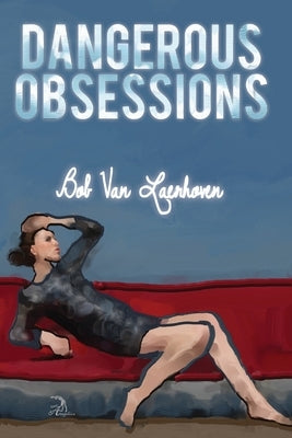 Dangerous Obsessions by Pachter, Josh