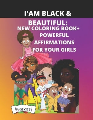 I Am Black & Beautiful: New Coloring Book + Powerful Affirmations for Your Girls by Tadum, Stéphane