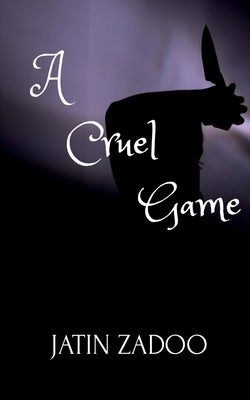 A Cruel Game by Zadoo, Jatin