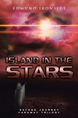 Island in the Stars: Second Journey - Faraway Trilogy by Ironside, Edmund