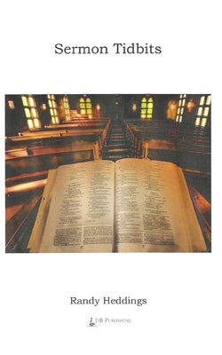 Sermon Tidbits by Heddings, Randy